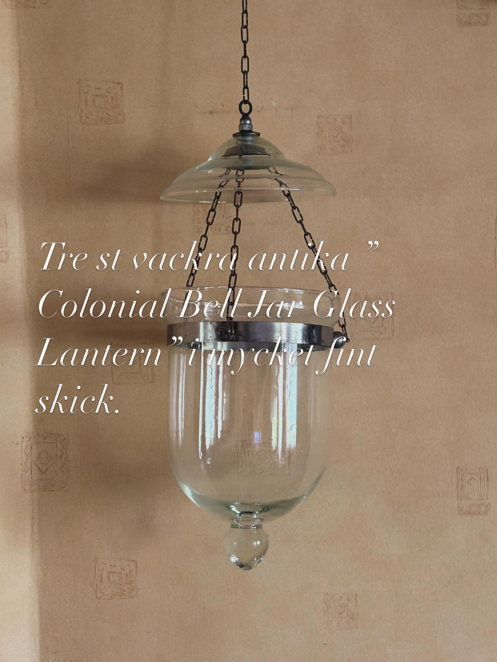 Tre st antika ” Colonial Bell Jar Glass Lanterns i mycket fint skick.