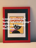 Kul och cool godistavla ” Salta Lakrisfigurer” signerad Tommy Hallgren.
